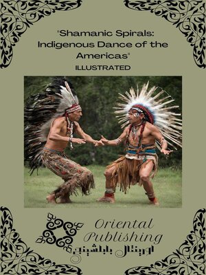 cover image of Shamanic Spirals Indigenous Dance of the Americas
